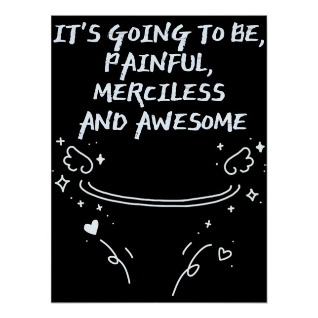 Poster It`s Going To Be, Painful, Merciless and Awesome  (Devant)