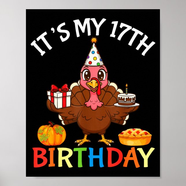 Poster It’s My 17th Birthday Turkey With Cake Present Pum (Devant)