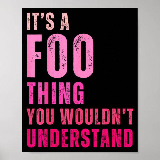 Poster It's A Foo Thing You Wouldn't Understand Foo  (Devant)