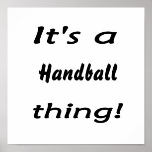 Poster It's a handball thing!