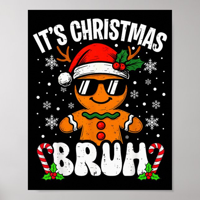 Poster It's Christmas Bruh Meme Funny Gingerbread Xmas Te (Devant)