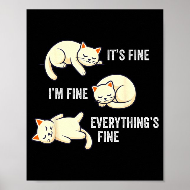 Poster It's Fine Everything's Fine Funny Lazy Cat Sarcast (Devant)