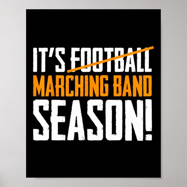 Poster It's Marching Band Season Not Football  (Devant)