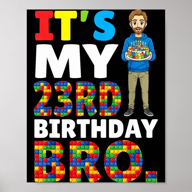 Poster Its My 23rd Birthday Bro Boy Cake Building Blocks  (Devant)