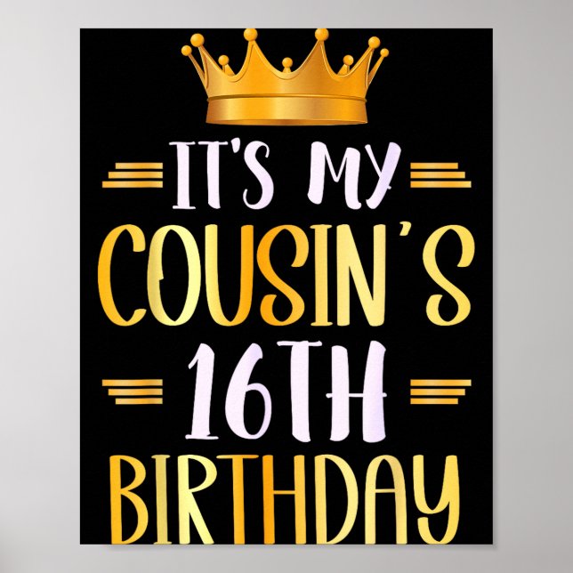 Poster It's My Cousin's 16th Birthday Happy 16 Years Old  (Devant)