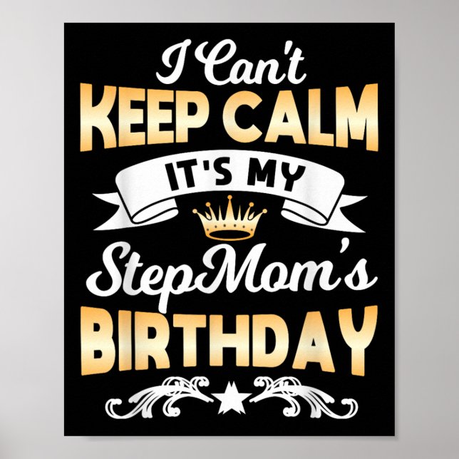 Poster It's My Stepmom's Birthday Shirt I Can't Keep Calm (Devant)
