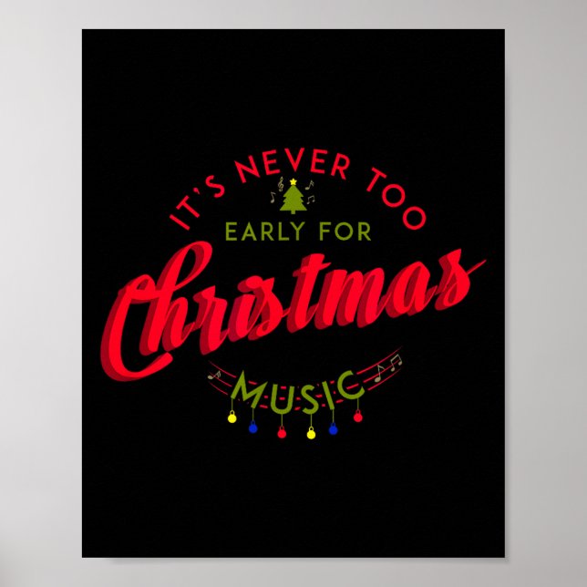 Poster It's Never Too Early For Christmas Music Xmas  (Devant)
