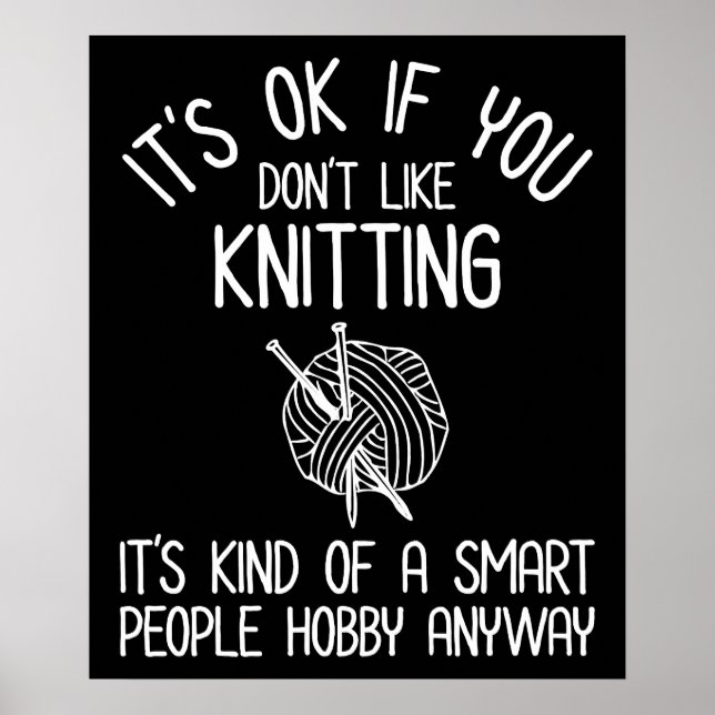 Poster It's OK If You Don't Like Knitting (Devant)
