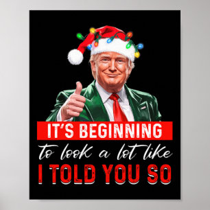 Poster It's Starting To Look A Lot Like I Told You So Tr