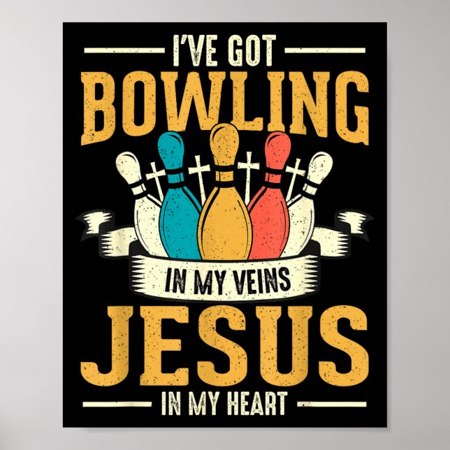 Poster I've Got Bowling In My Veins Jesus In My Heart  (Devant)