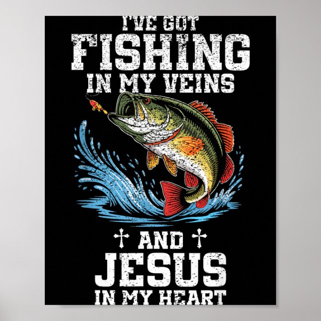 Poster I've Got Fishing In My Veins And Jesus In My Heart (Devant)