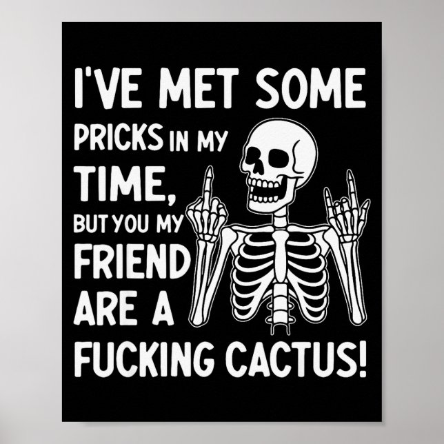 Poster I've Met Some S In My Time But You My Friend  (Devant)