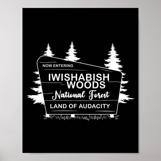 Poster Iwishabish Woods National Forest Land Of Audacity  (Devant)