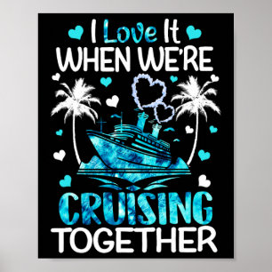 Poster J'adore quand on fait une croisière ensemble homme