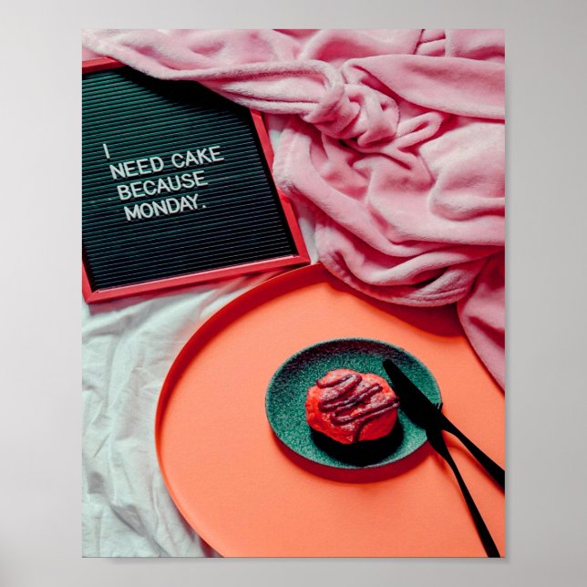 Poster J'ai besoin de gâteau parce que LUNDI Drôle (Devant)