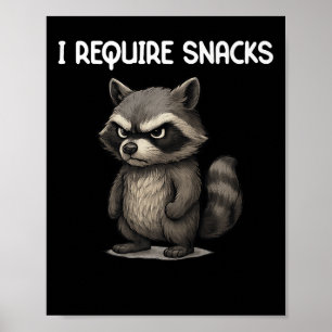 Poster J'Ai Besoin De Snacks Funny Raccoon Mème Snack Amo