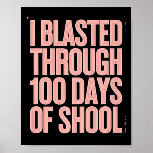 Poster J'Ai Blessé Pendant 100 Jours D'École 100E Jour En