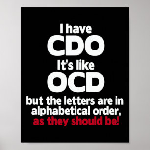 Poster J'Ai Cdo - C'est comme Ocd Mais Les Lettres Sont D