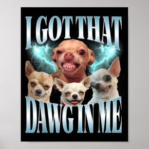 Poster J'ai Ce Chien En Moi Drôle De Chien Amateurs De Ch