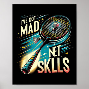 Poster J'ai des compétences de folie sur le net Badminton