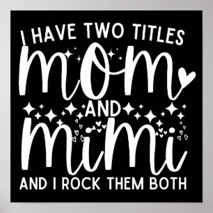 Poster J'Ai Deux Titres Drôle Maman Et Mimi Dit :