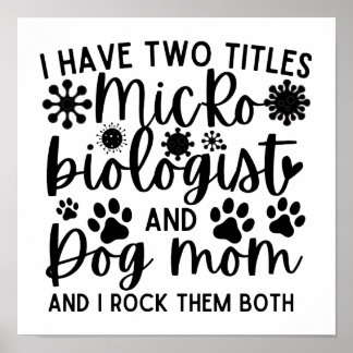 Poster J'ai deux titres Microbiologiste et mère de chien