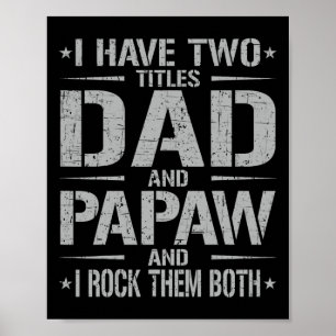 Poster J'Ai Deux Titres Papa Et Papaw Funny Père&#; s