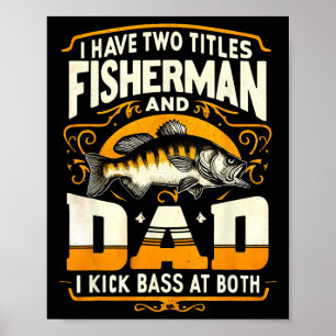 Poster J'ai deux titres pêcheur papa fête des pères Byss
