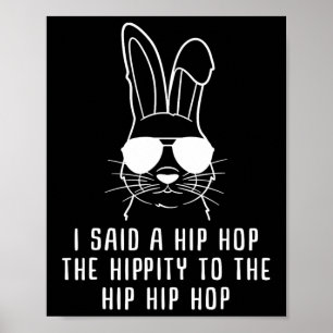 Poster J'Ai Dit Hip Hip To Hop Hip hop Bunny Funny