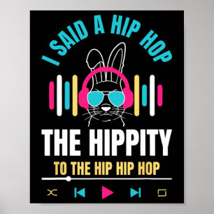 Poster J'Ai Dit Hip Hip To Hop Hip hop Bunny Funny