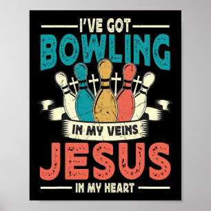 Poster J'Ai Du Bowling Dans Mes Veines Et Jésus Dans Mon
