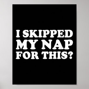 Poster J'Ai Échappé Ma Nap Pour Cette Citation Sarcastiqu