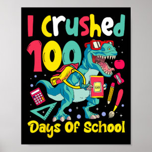Poster J'ai écrasé 100 jours de l'école Dinosaur enfants 