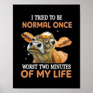 Poster J'Ai Essayé D'Être Normal Une Fois Les Deux Pires 