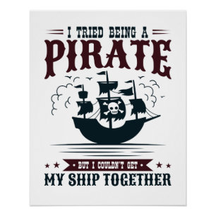 Poster J'ai essayé d'être un pirate ne pouvait pas faire 