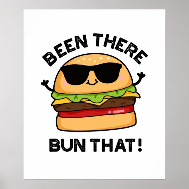 Poster J'Ai Été Là-Bas Ce Burger Pun Drôle (Devant)