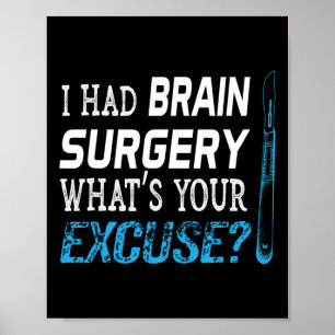 Poster J'ai eu une chirurgie cérébrale, quelle est votre 
