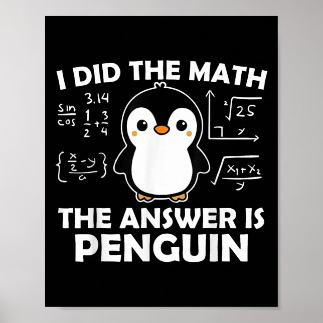 Poster J'Ai Fait Le Math Funny Penguin Réponse Mignonne N (Devant)