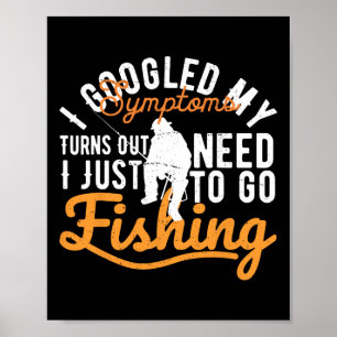 Poster J'Ai Googlé Mes Symptômes Il S'Avère Que J'Ai Just