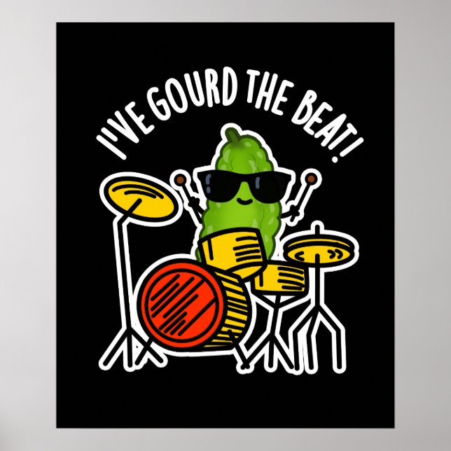 Poster J'ai Gourd The Beat Funny Drummer Pun Dark BG (Devant)