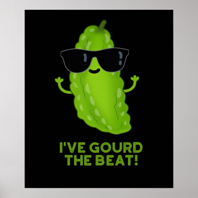 Poster J'ai Gourd The Beat Funny Veggie Pun Dark BG (Devant)
