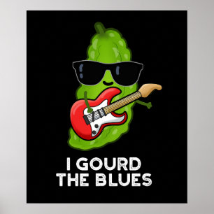 Poster J'Ai Gourdi Le Blues Drôle Veggie Pun Dark BG