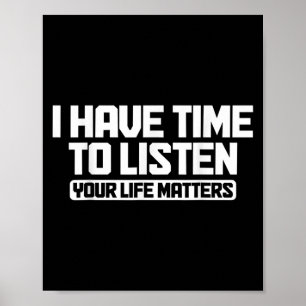 Poster J'Ai Le Temps D'Écouter Votre Vie Santé Mentale S