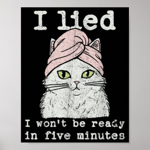 Poster J'ai menti je ne serai pas prêt dans cinq minutes 