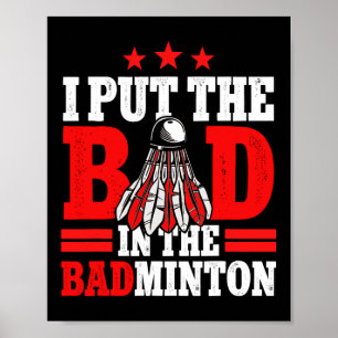 Poster J'Ai Mis Le Mal Dans La Navette Du Joueur Badminto