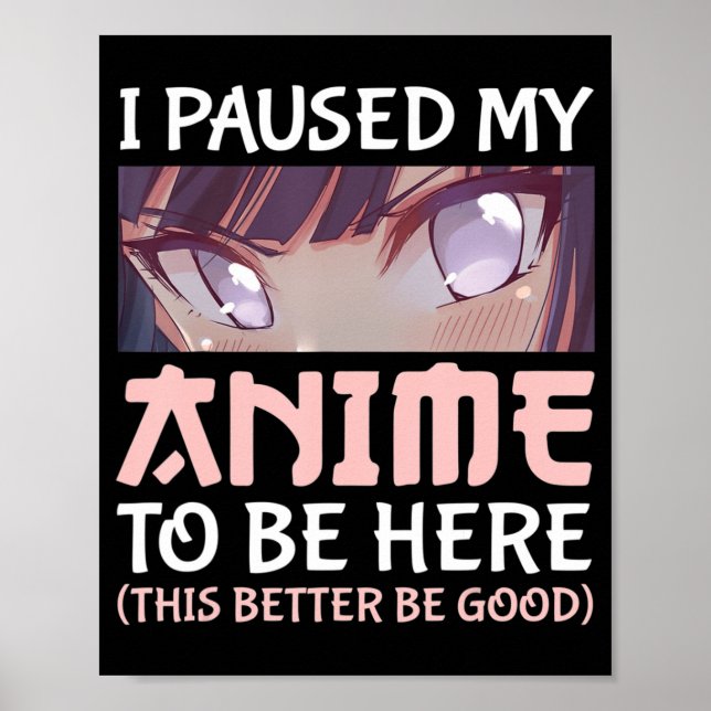 Poster J'ai mis mon Anime en pause pour être ici. (Devant)