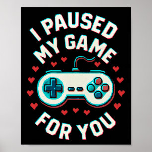 Poster J'ai mis mon jeu en pause pour toi Vidéo drôle de