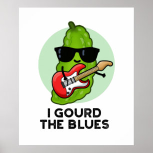 Poster J'Ai Obtenu Le Blues Drôle Veggie Pun