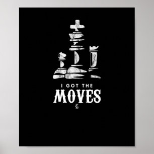Poster J'Ai Obtenu Les Moves Joueur D'Échecs King Queen C