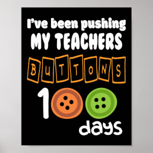 Poster J'Ai Poussé Les Boutons De Mes Enseignants 100 Jou
